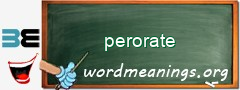 WordMeaning blackboard for perorate